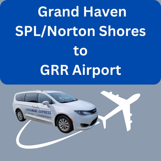Grand Haven/Spring Lake/Norton Shores to GRR Airport - $89.95 per entire party