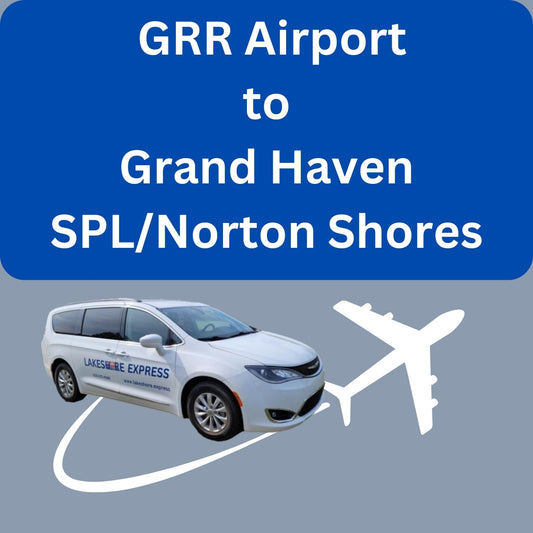 GRR Airport to Grand Haven/Spring Lake/Norton Shores - $89.95 per entire party