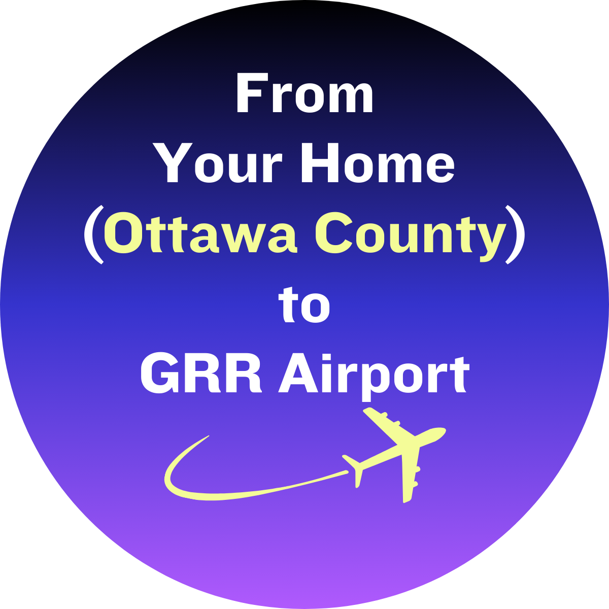 From your Home (Holland, Zeeland, West Olive, Grand Haven, Spring Lake) to GRR Airport - $69.95 for entire Carload/Party/Luggage (max 4 passengers)